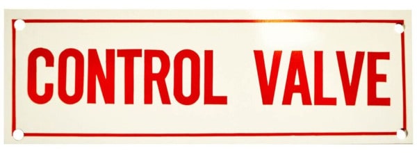 White rectangular sign with letters reading "Control Valve"